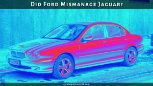 Did Ford Mismanage Jaguar?