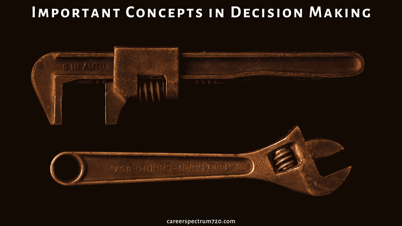 Important Concepts in Decision Making