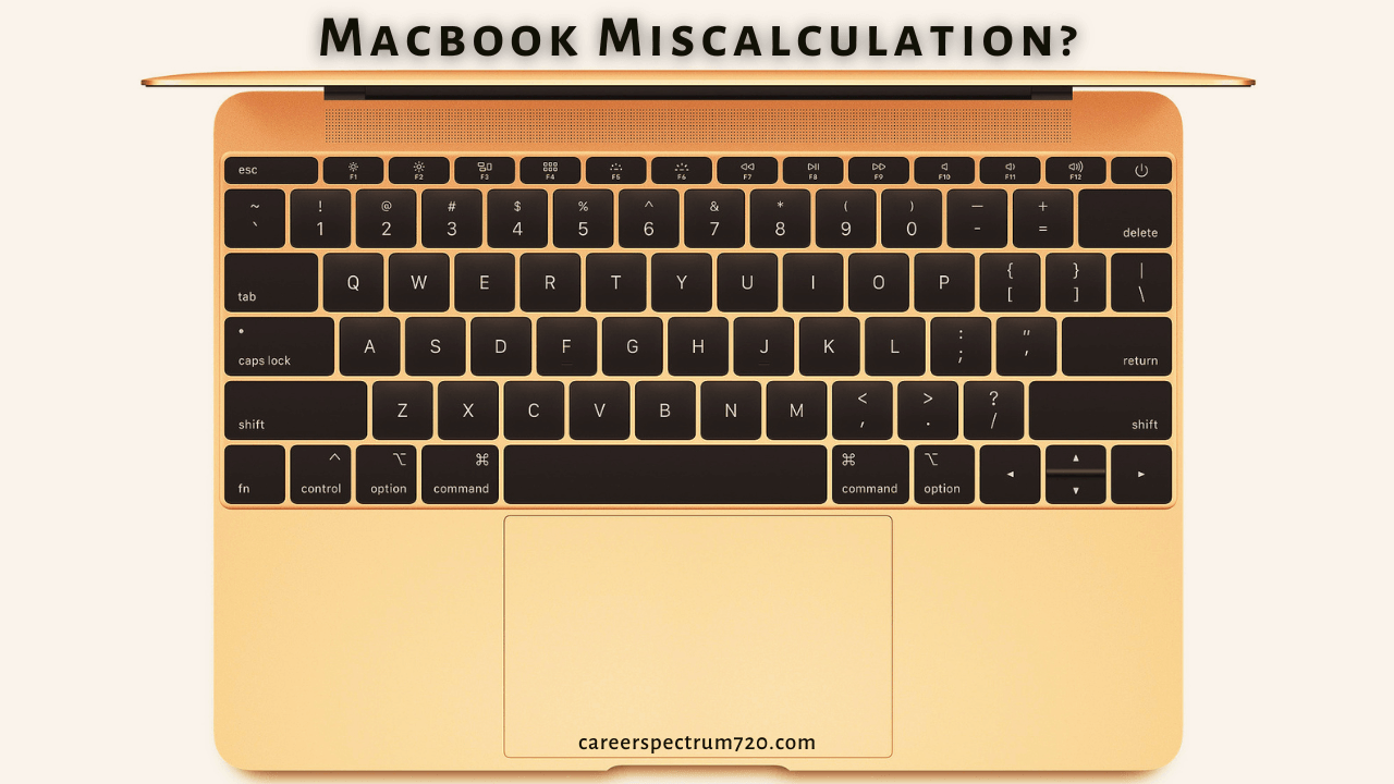 Macbook Miscalculation?