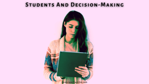 How Students Struggle with Decision-Making?